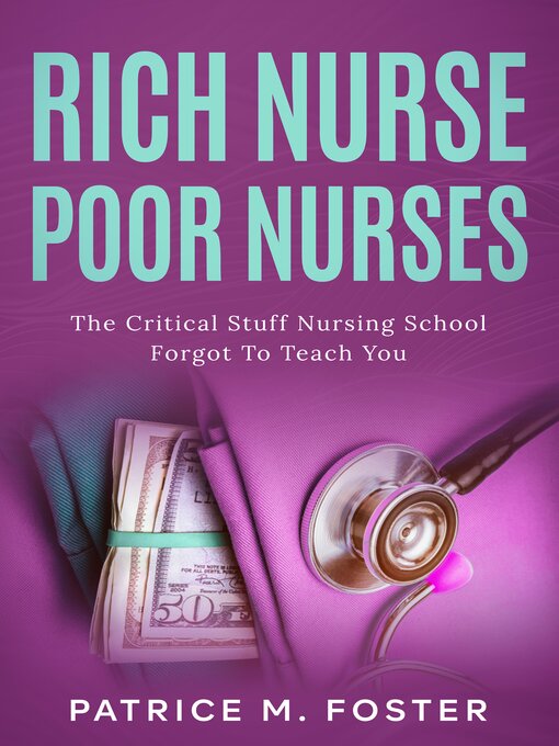 Title details for Rich Nurse Poor Nurses by Patrice M Foster - Available